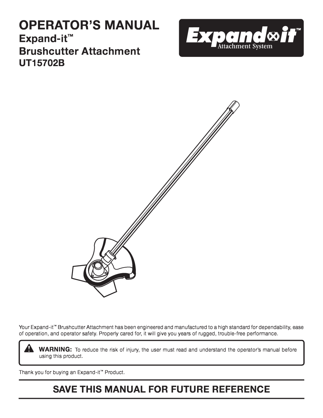 Ryobi UT15702B manual Operator’S Manual, Expand-it Brushcutter Attachment, Save This Manual For Future Reference 