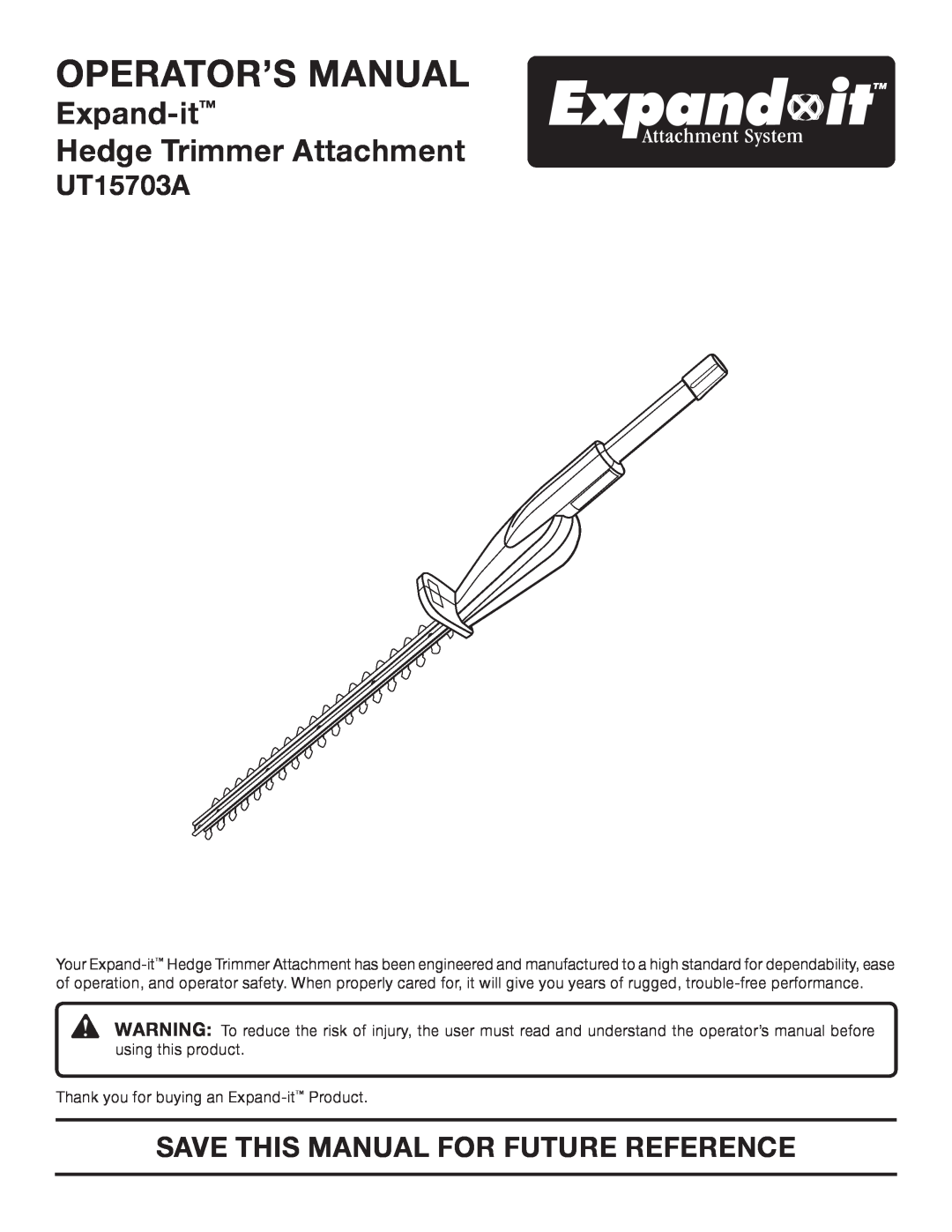 Ryobi UT15703A manual Operator’S Manual, Expand-it Hedge Trimmer Attachment, Save This Manual For Future Reference 