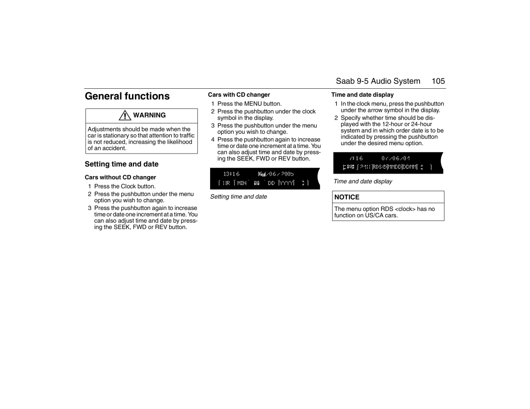 Saab 2007 General functions, Setting time and date, Cars without CD changer, Cars with CD changer, Time and date display 