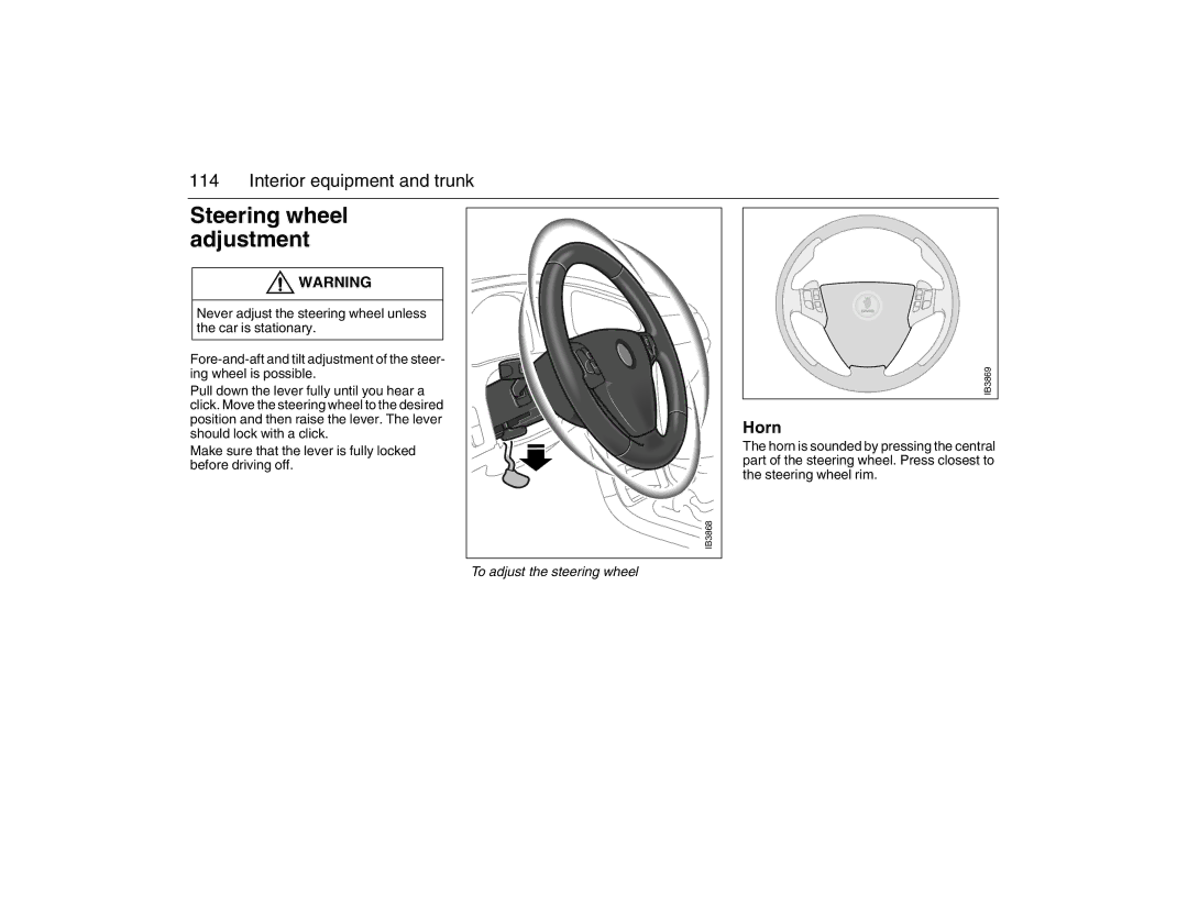 Saab 2007 owner manual Steering wheel adjustment, Horn, To adjust the steering wheel 