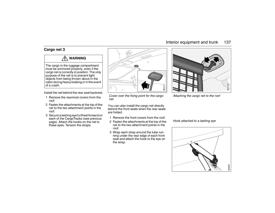 Saab 2007 owner manual Cargo net, Cover over the fixing point for the cargo net 