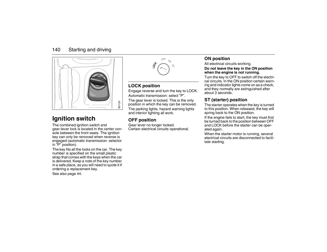 Saab 2007 owner manual Ignition switch, Lock position, OFF position, On position, ST starter position 