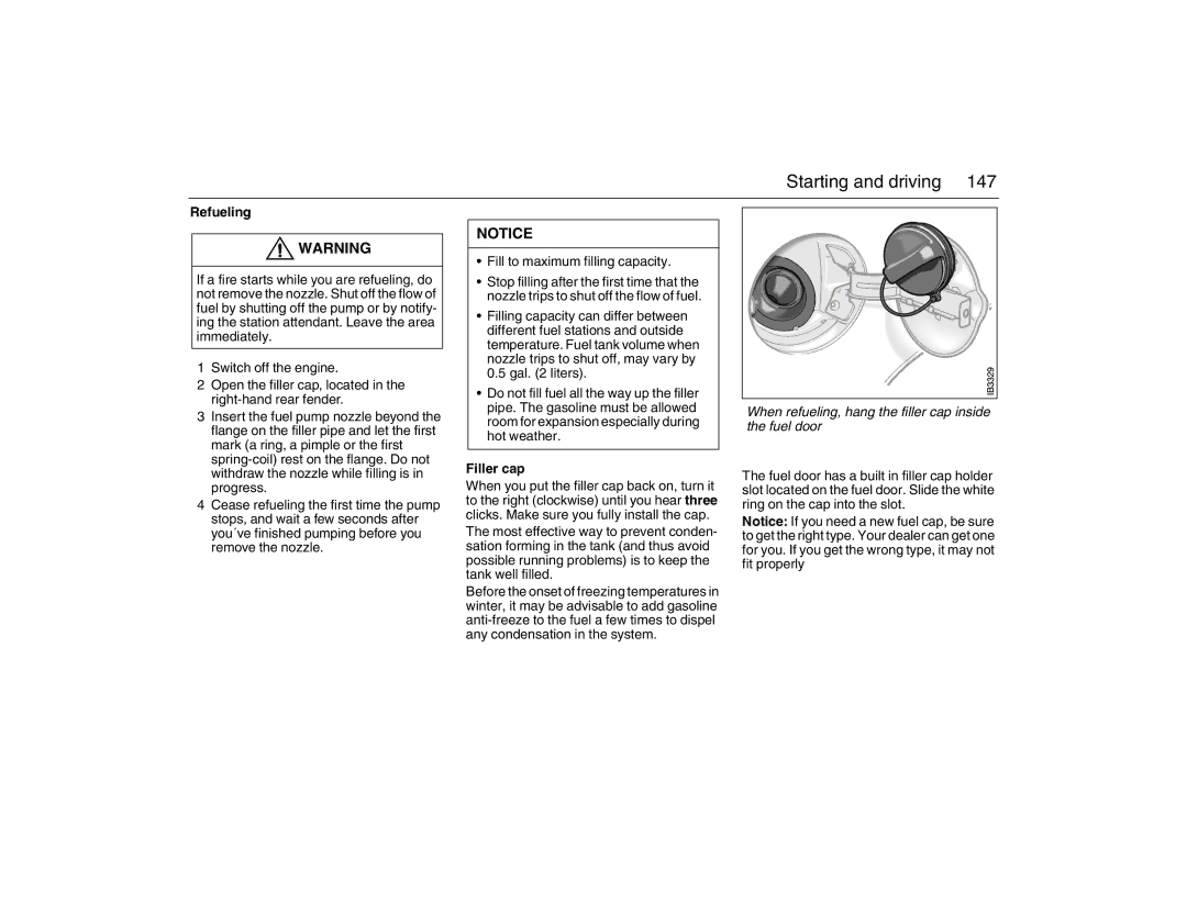 Saab 2007 owner manual Refueling, Filler cap, When refueling, hang the filler cap inside the fuel door 