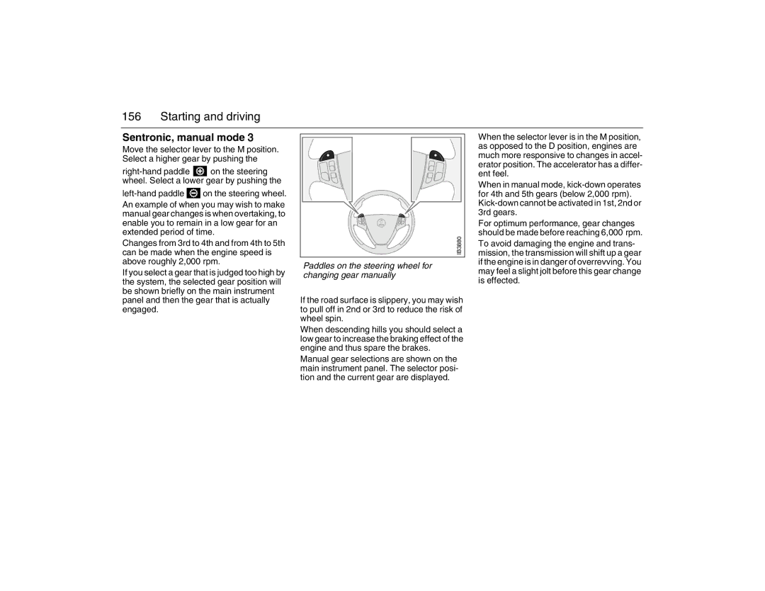 Saab 2007 owner manual Sentronic, manual mode, Paddles on the steering wheel for changing gear manually 