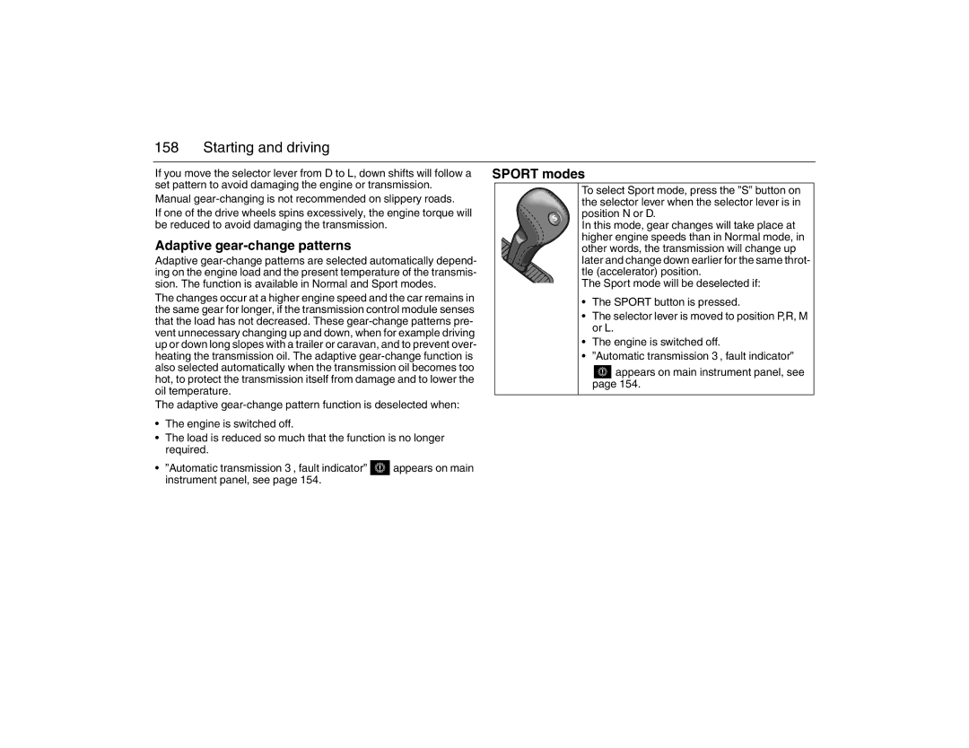 Saab 2007 owner manual Adaptive gear-change patterns, Sport modes 