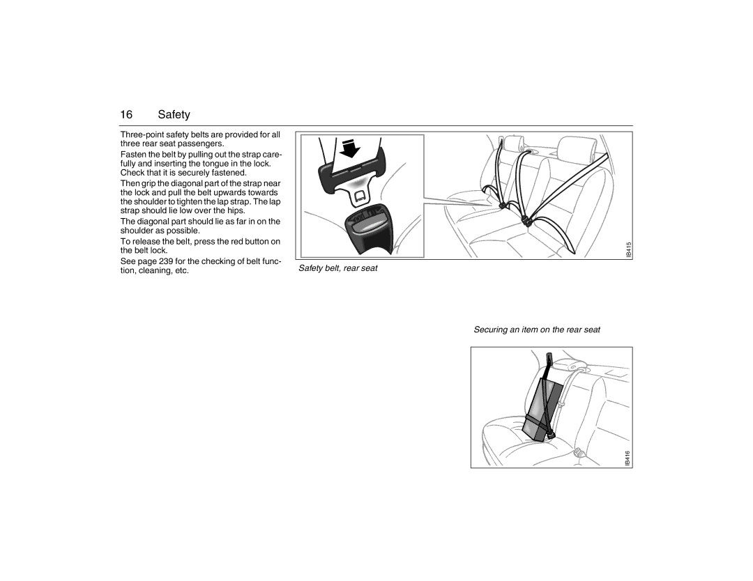 Saab 2007 owner manual Safety belt, rear seat Securing an item on the rear seat 