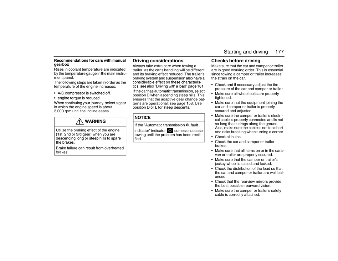 Saab 2007 owner manual Driving considerations, Checks before driving, Recommendations for cars with manual gearbox 