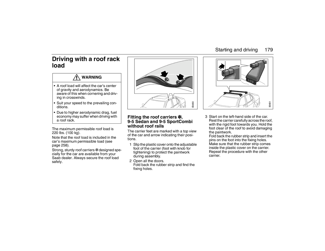 Saab 2007 owner manual Driving with a roof rack load 