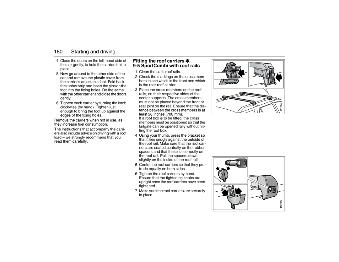 Saab 2007 owner manual Fitting the roof carriers SportCombi with roof rails 