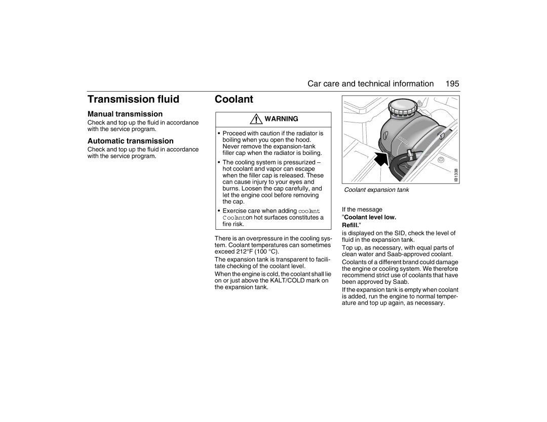 Saab 2007 owner manual Transmission fluid Coolant, Coolant expansion tank 