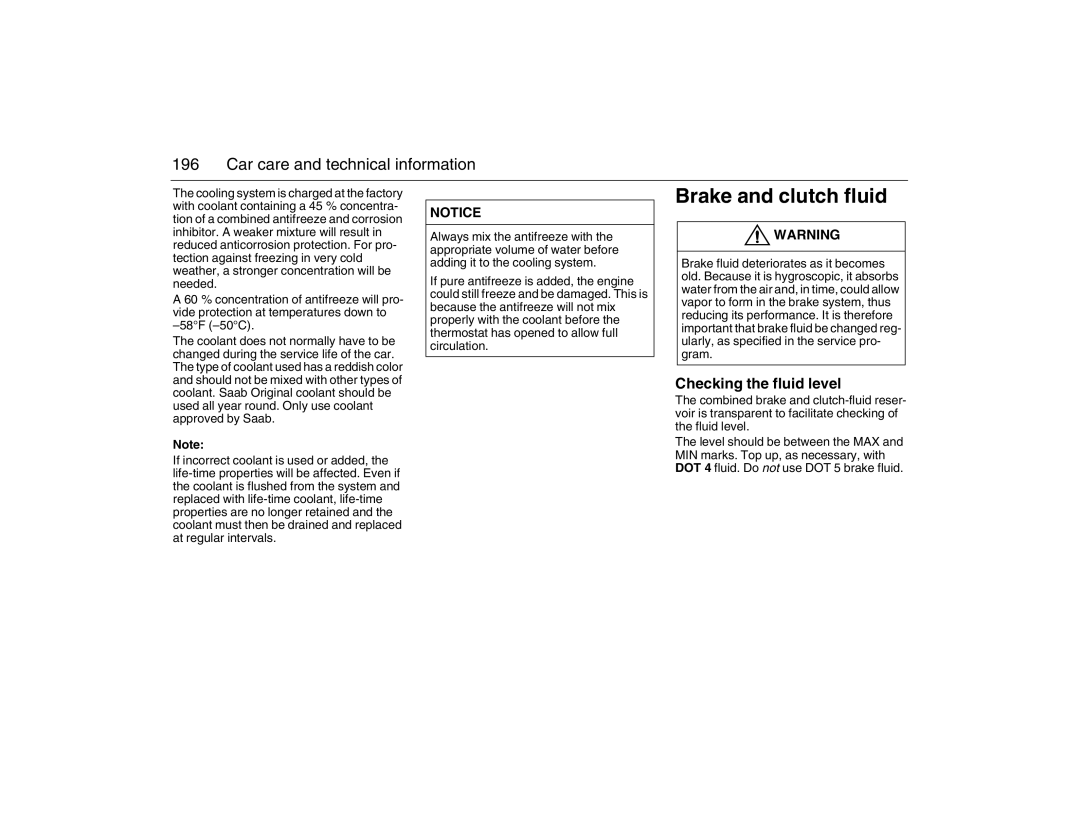 Saab 2007 owner manual Brake and clutch fluid, Checking the fluid level 