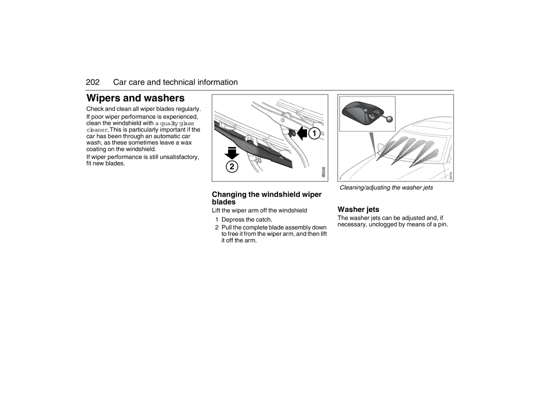 Saab 2007 owner manual Changing the windshield wiper blades, Washer jets, Check and clean all wiper blades regularly 