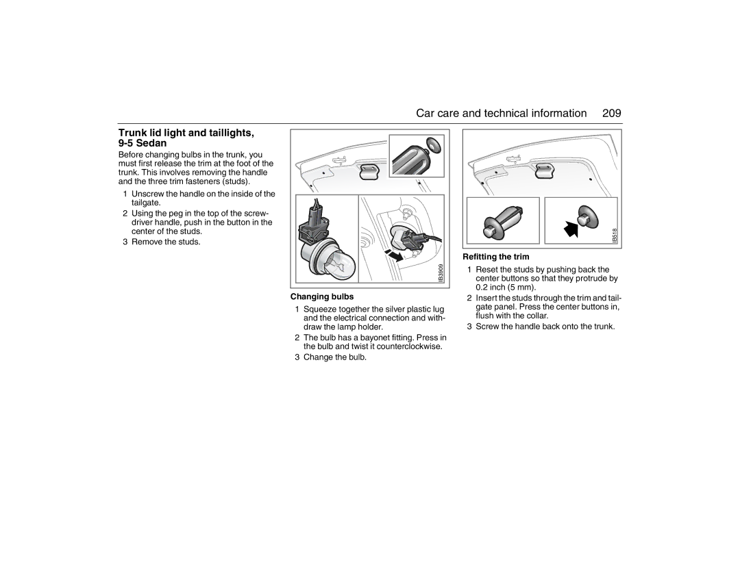 Saab 2007 owner manual Trunk lid light and taillights, 9-5 Sedan, Changing bulbs, Refitting the trim 