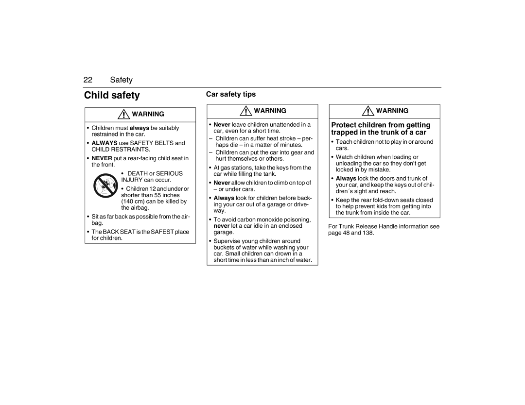 Saab 2007 owner manual Child safety, Car safety tips, Protect children from getting trapped in the trunk of a car 