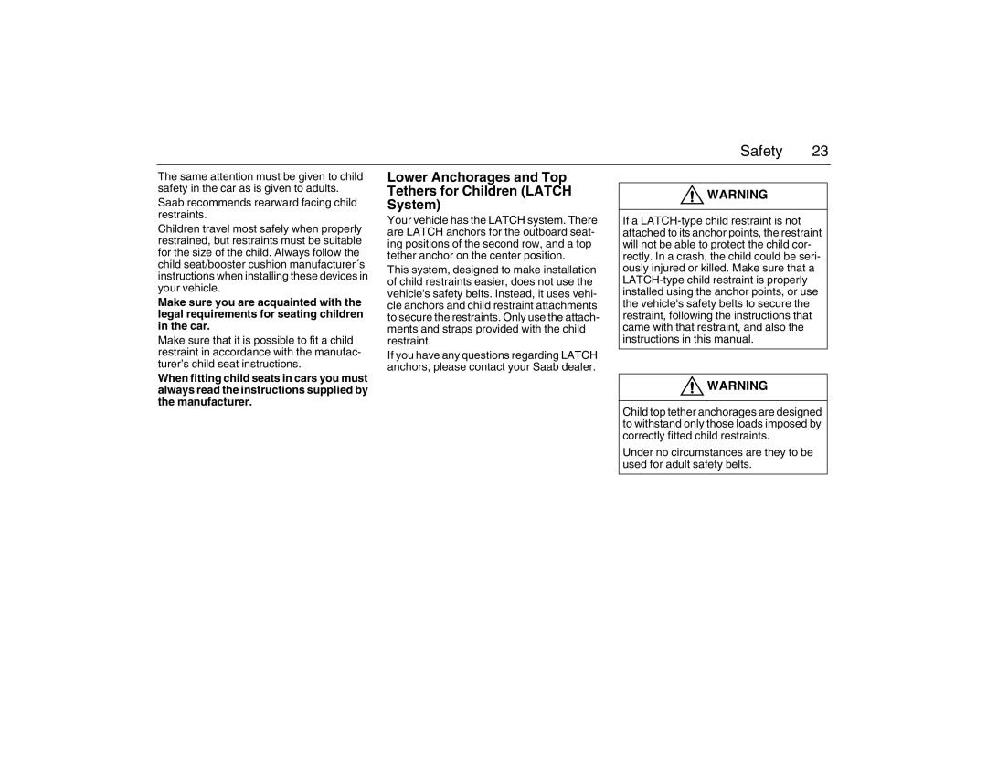 Saab 2007 owner manual Lower Anchorages and Top Tethers for Children Latch System 