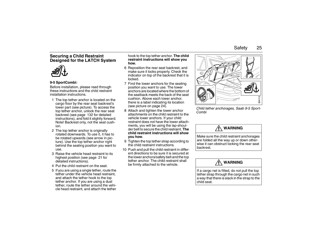 Saab 2007 owner manual Securing a Child Restraint, Designed for the Latch System 