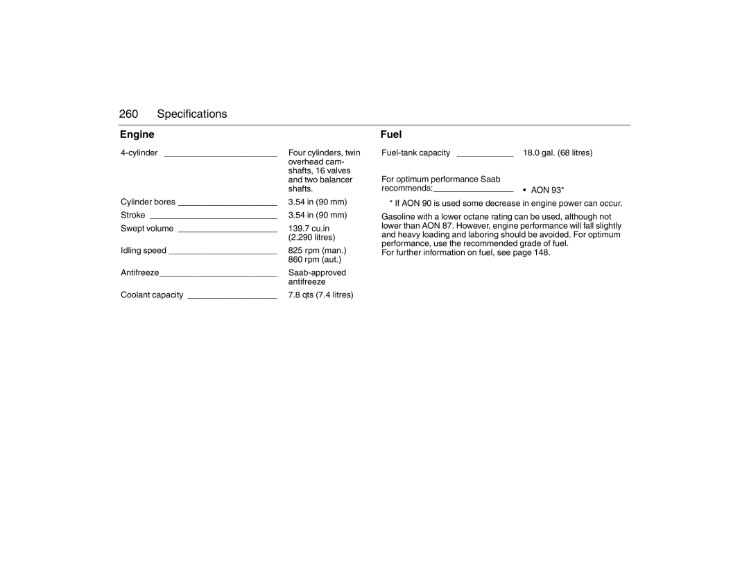 Saab 2007 owner manual Cylinder, Overhead cam, Shafts, 16 valves, Two balancer, Fuel-tank capacity 