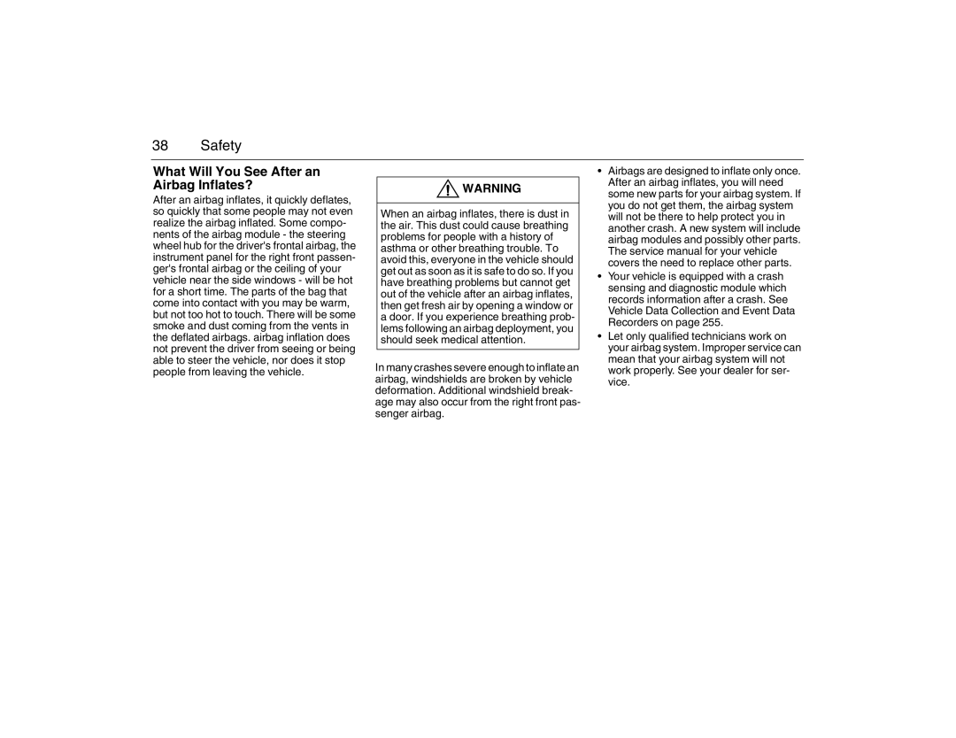 Saab 2007 owner manual What Will You See After an Airbag Inflates? 