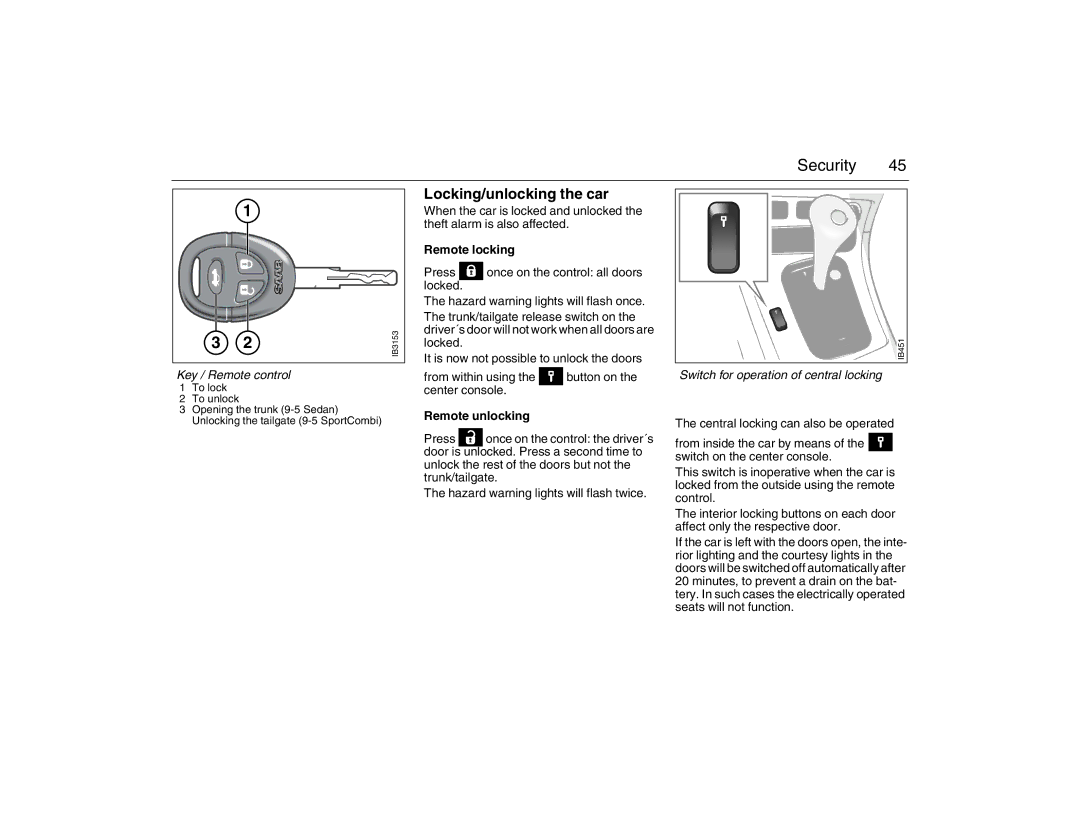 Saab 2007 owner manual Locking/unlocking the car, Remote locking, Key / Remote control, Remote unlocking 