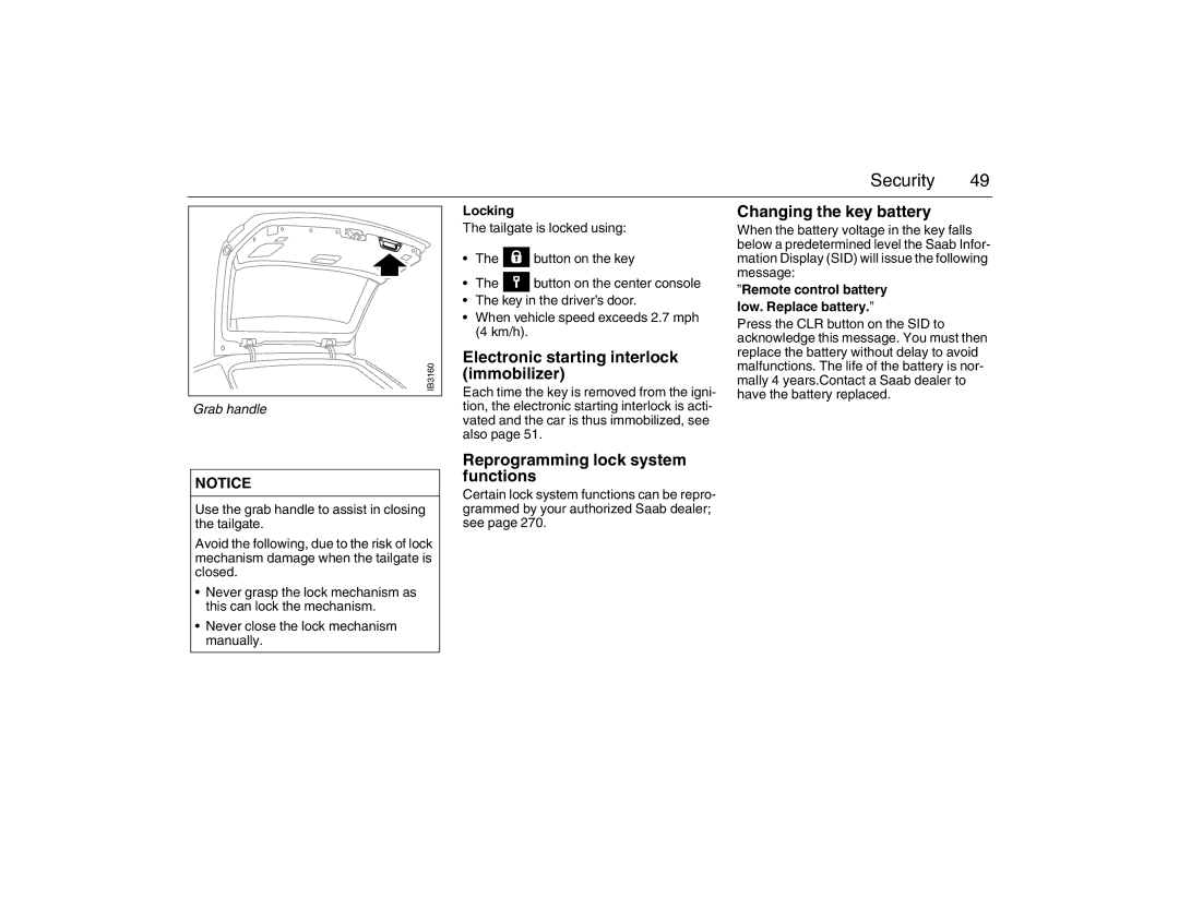 Saab 2007 Electronic starting interlock immobilizer, Changing the key battery, Reprogramming lock system functions 