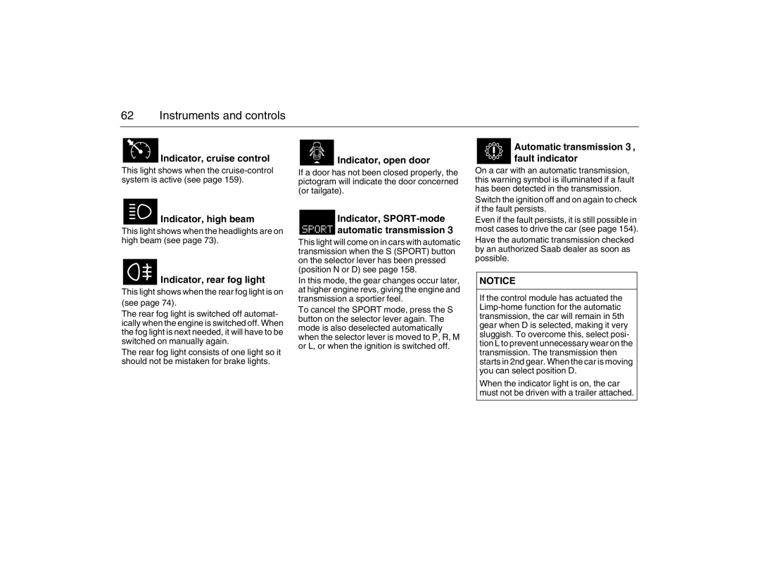 Saab 2007 owner manual Indicator, rear fog light, This light shows when the headlights are on high beam see 