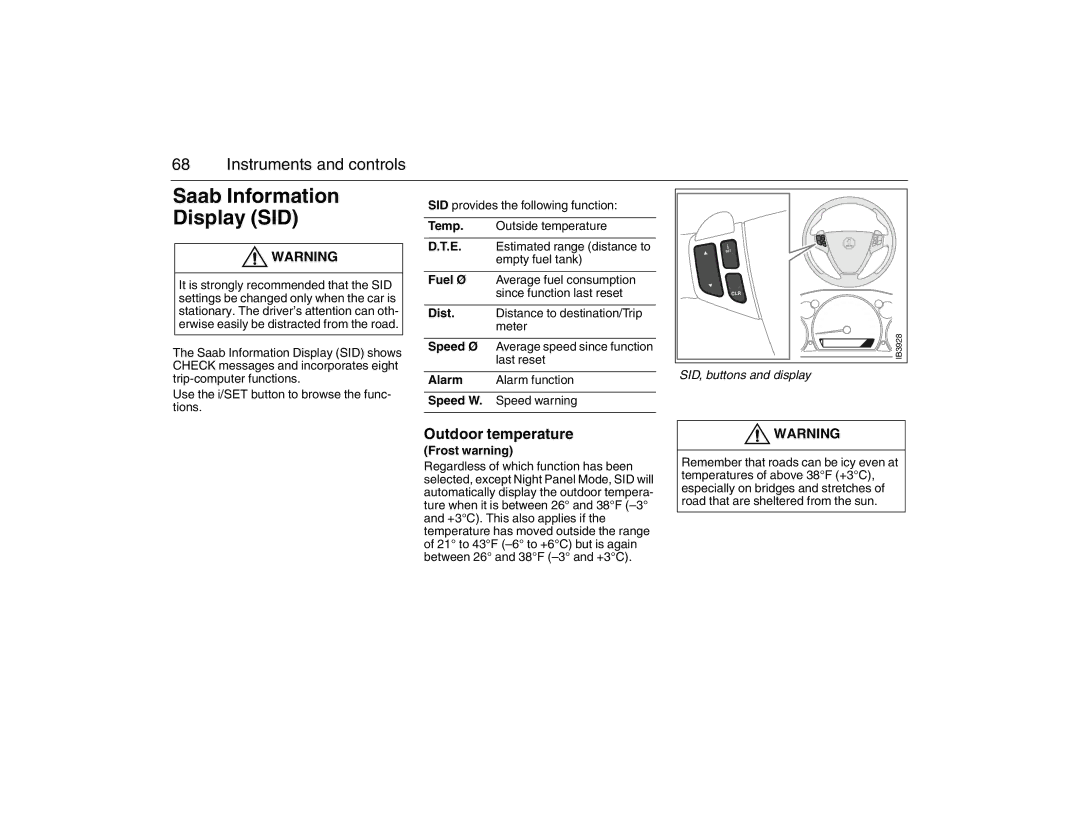 Saab 2007 owner manual Saab Information Display SID, Outdoor temperature, Frost warning, SID, buttons and display 