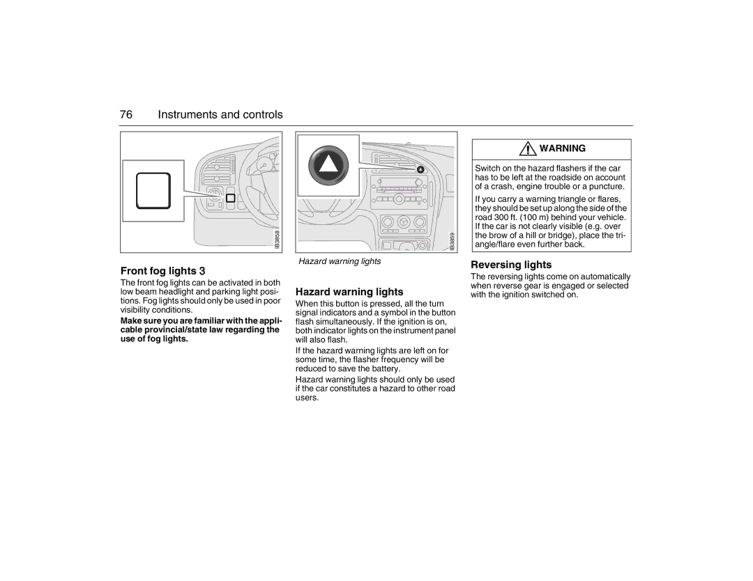 Saab 2007 owner manual Front fog lights, Hazard warning lights, Reversing lights 