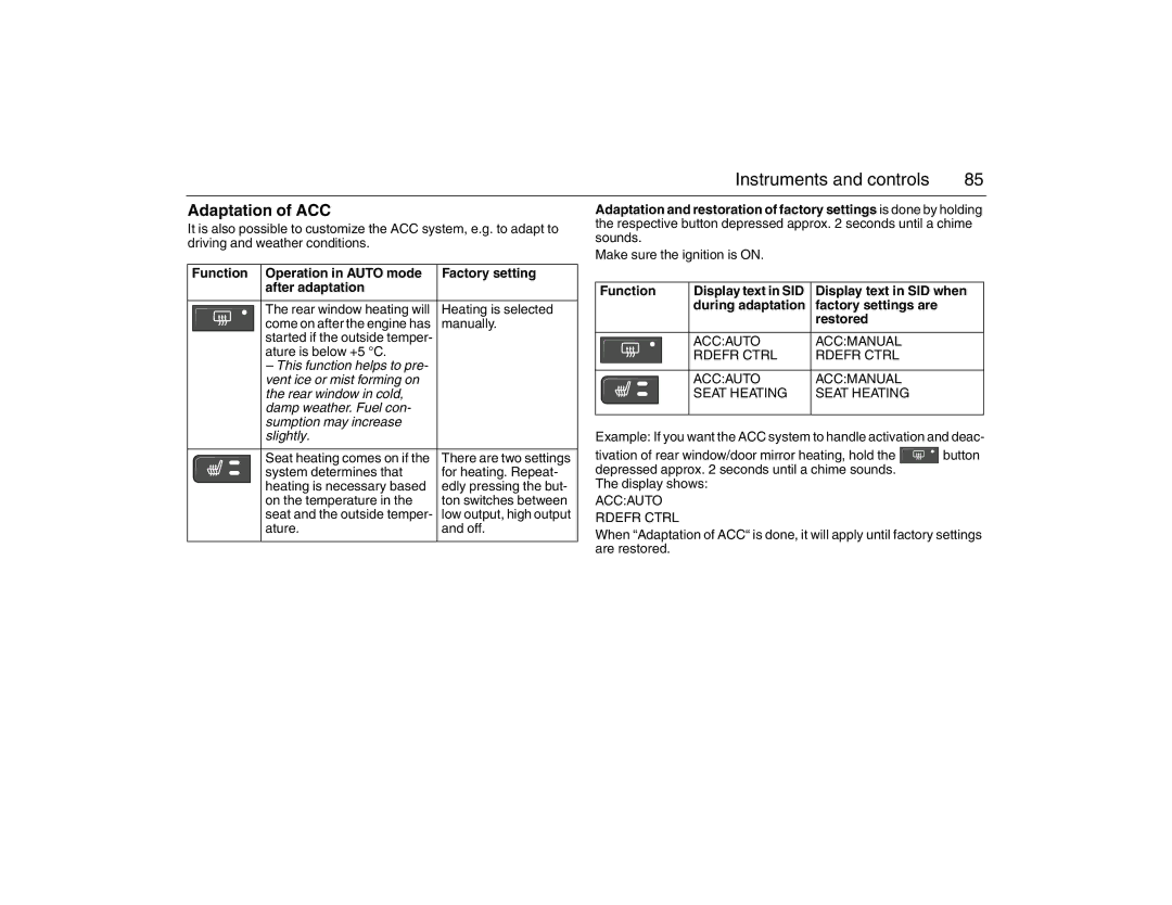 Saab 2007 owner manual Adaptation of ACC 