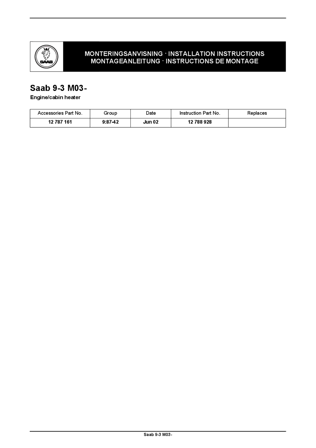 Saab installation instructions Saab 9-3 M03, Engine/cabin heater 