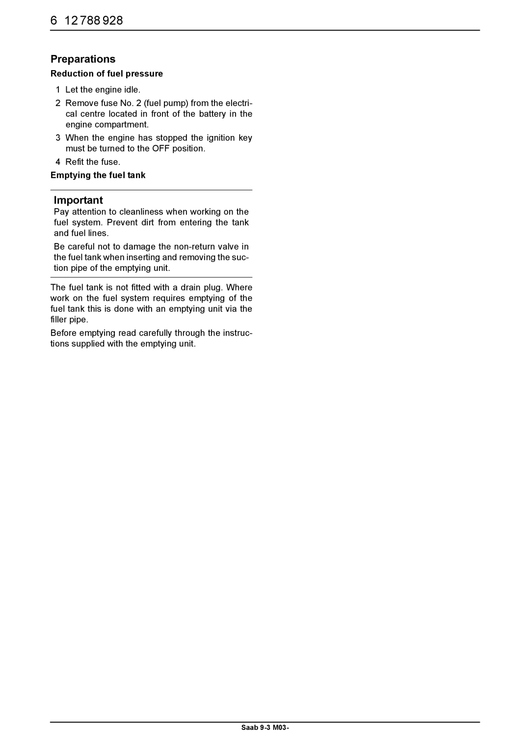 Saab 9-3 M03 installation instructions Reduction of fuel pressure, Emptying the fuel tank 