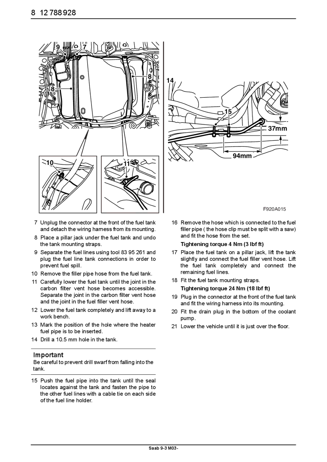 Saab 9-3 M03 installation instructions Tightening torque 4 Nm 3 lbf ft, Tightening torque 24 Nm 18 lbf ft 