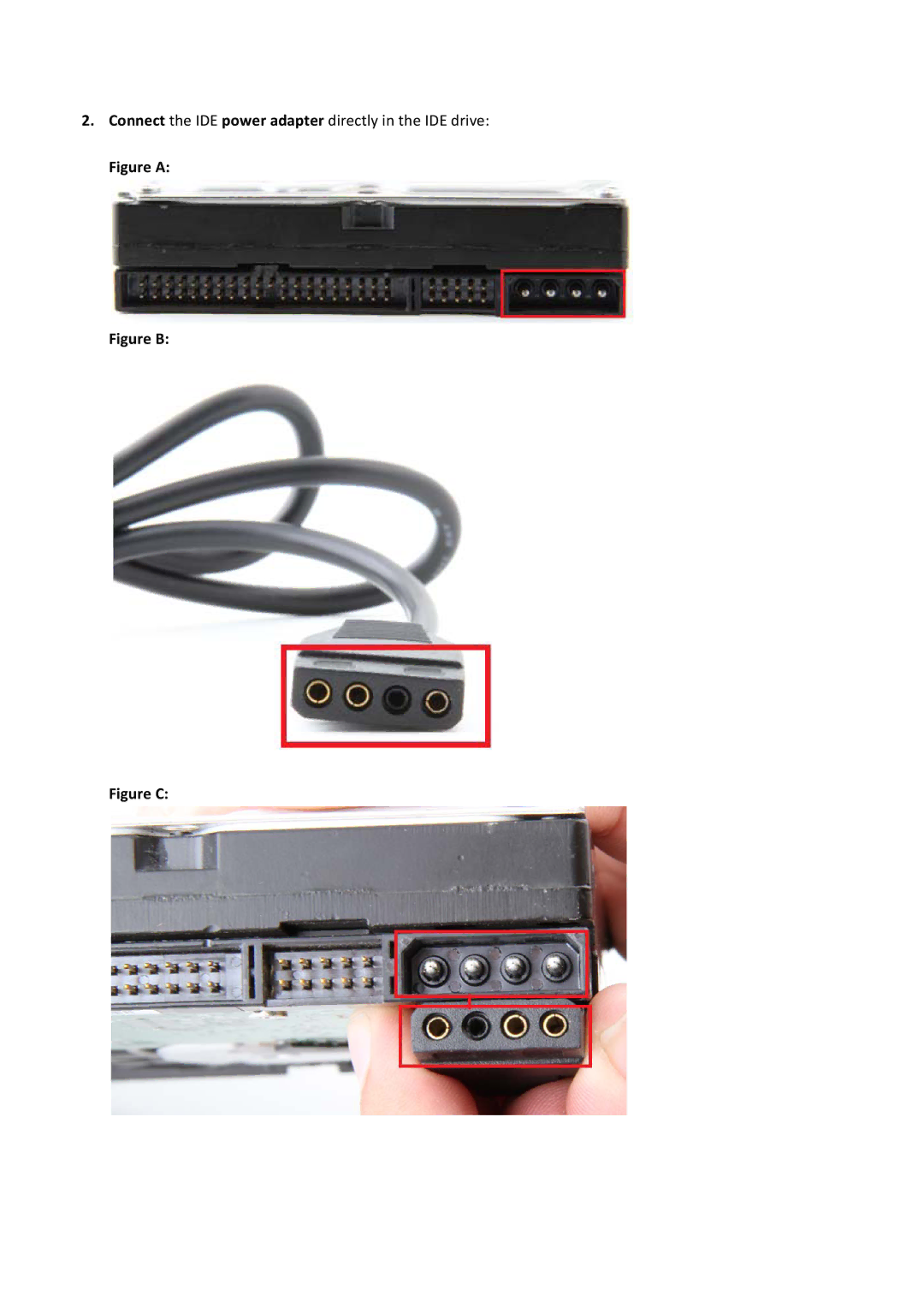 Sabrent USBDSC5 manual Connect the IDE power adapter directly in the IDE drive 