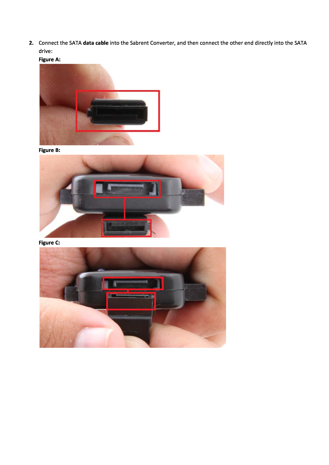 Sabrent USBDSC5 manual drive, Figure A Figure B Figure C 