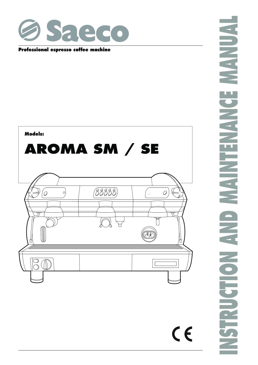 Saeco Coffee Makers Aroma manual Instruction and Maintenance Manual, Professional espresso coffee machine Models 