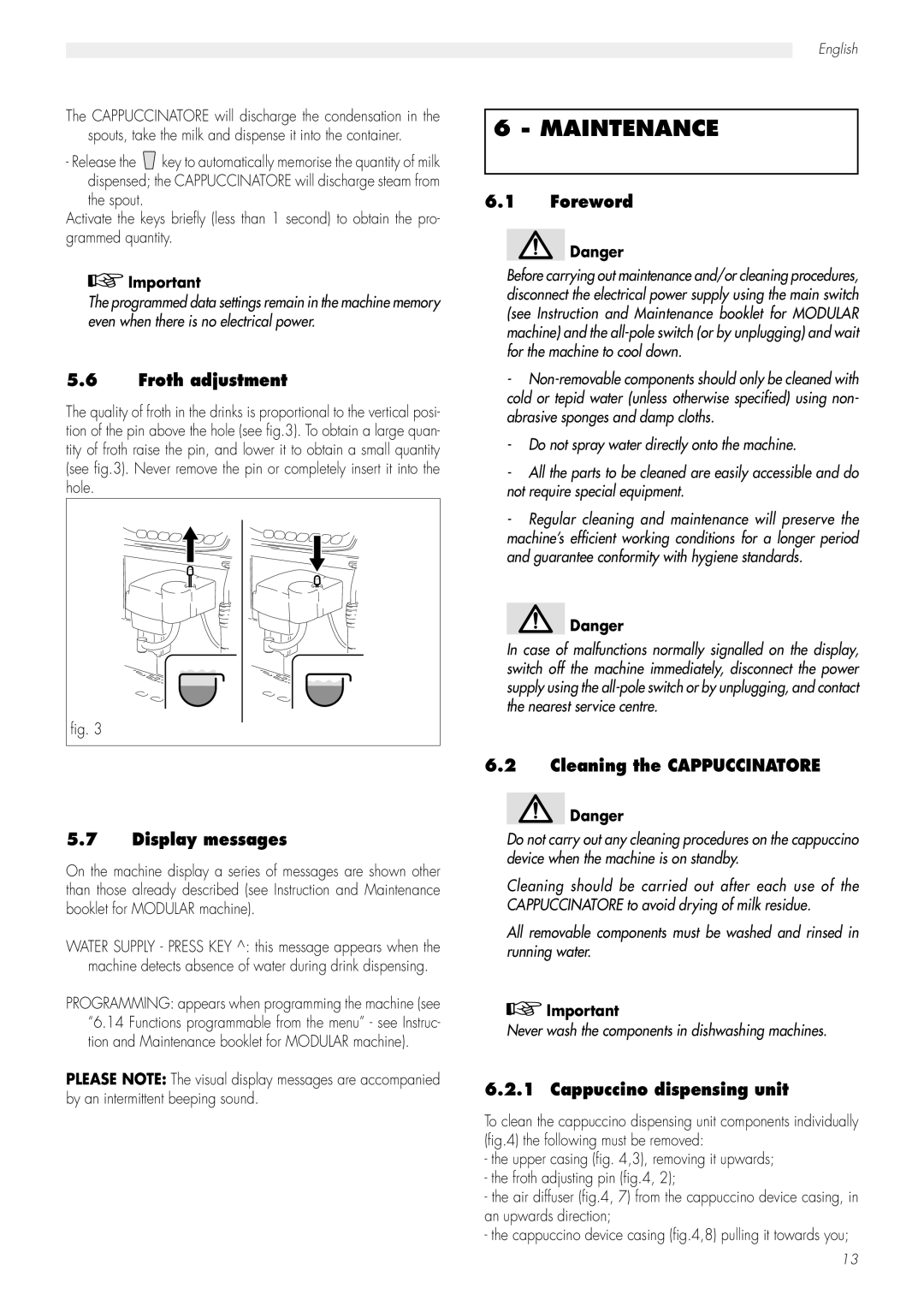 Saeco Coffee Makers CAP001B manual Maintenance, Froth adjustment, Display messages, Cleaning the Cappuccinatore 