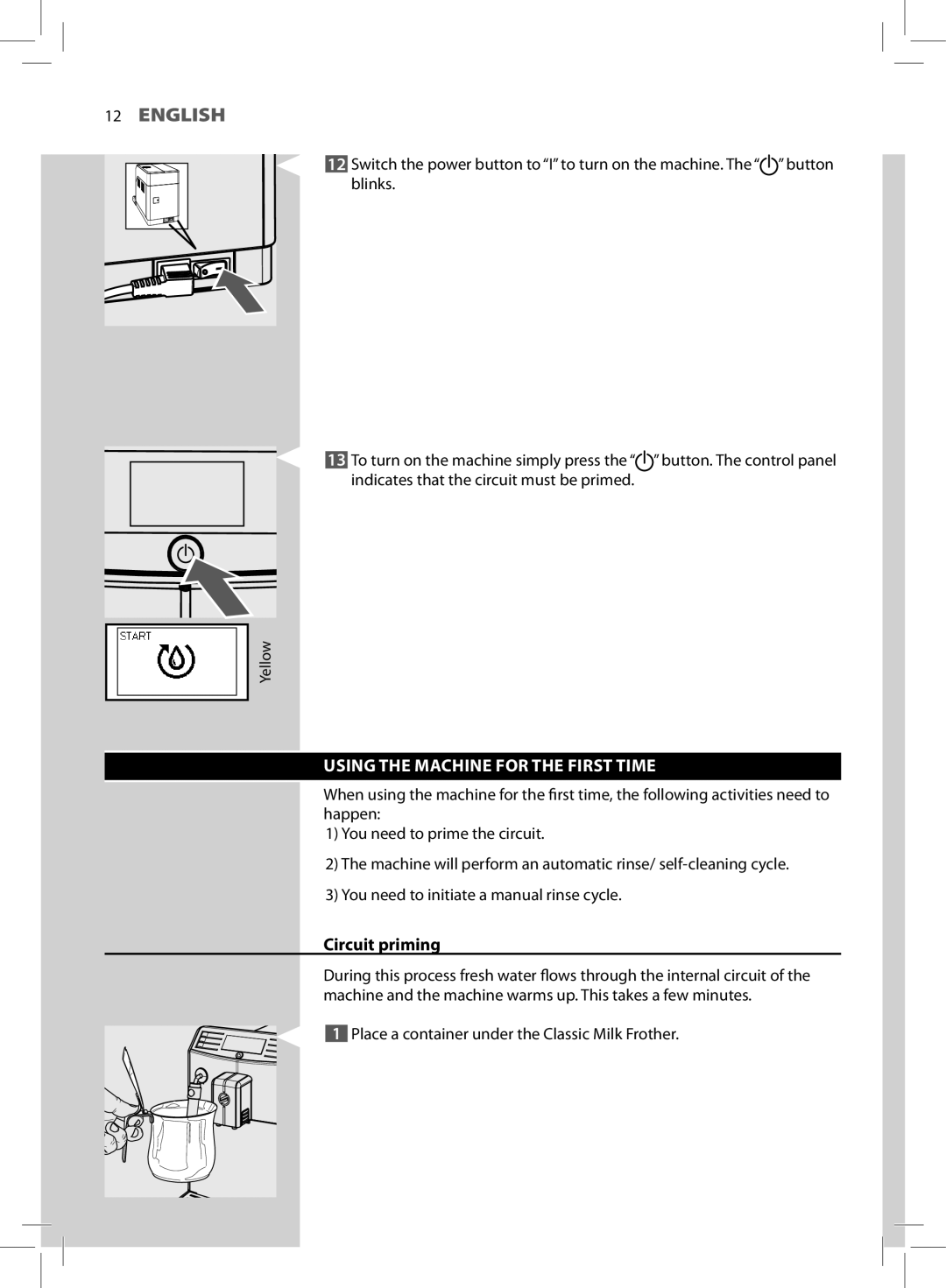 Saeco Coffee Makers HD8764, HD8761 manual Using the Machine for the First Time, Circuit priming 