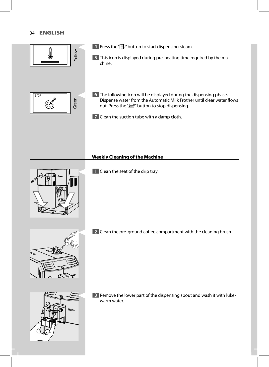 Saeco Coffee Makers HD8772 user manual Weekly Cleaning of the Machine 