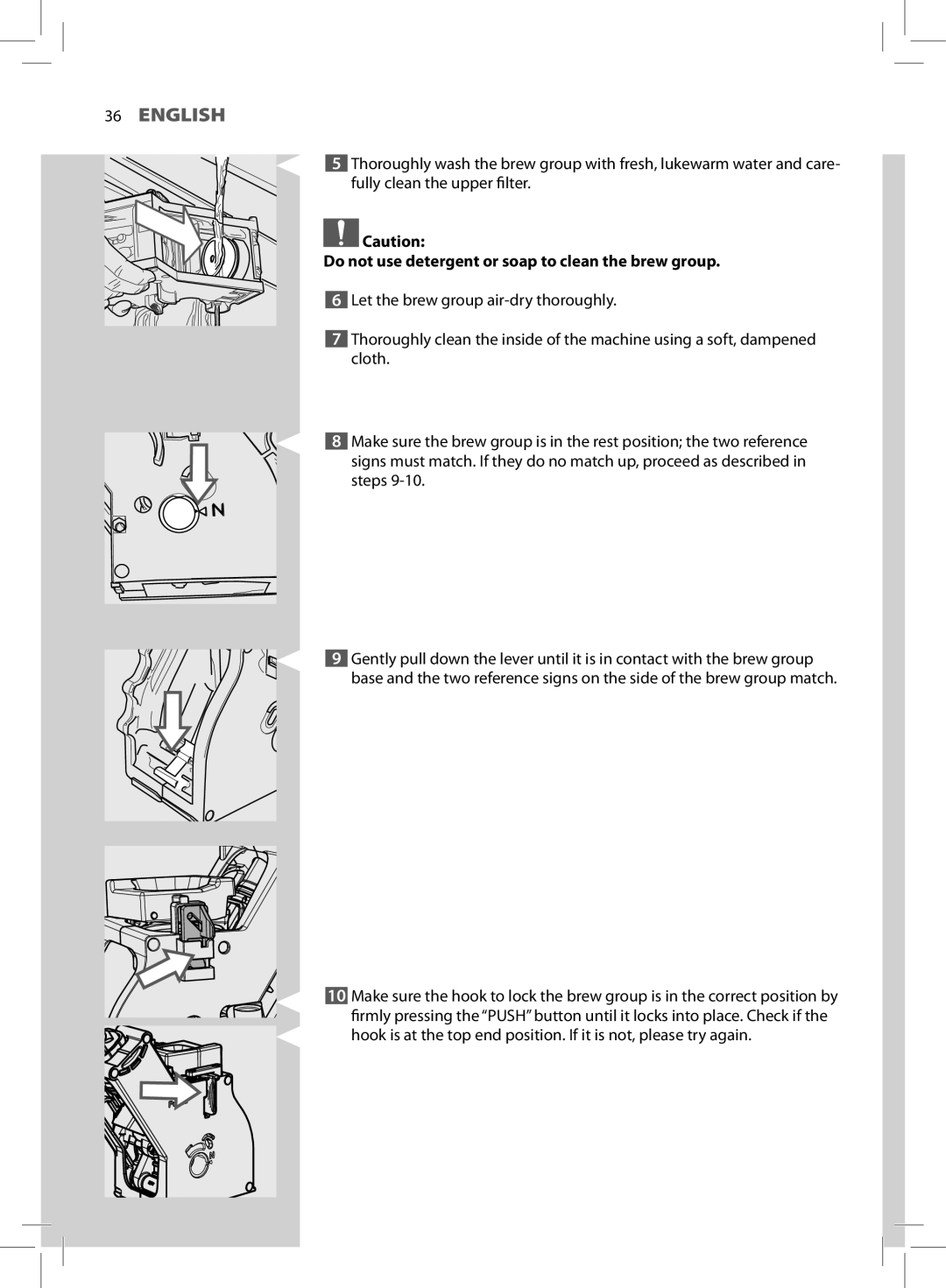 Saeco Coffee Makers HD8772 user manual Do not use detergent or soap to clean the brew group 