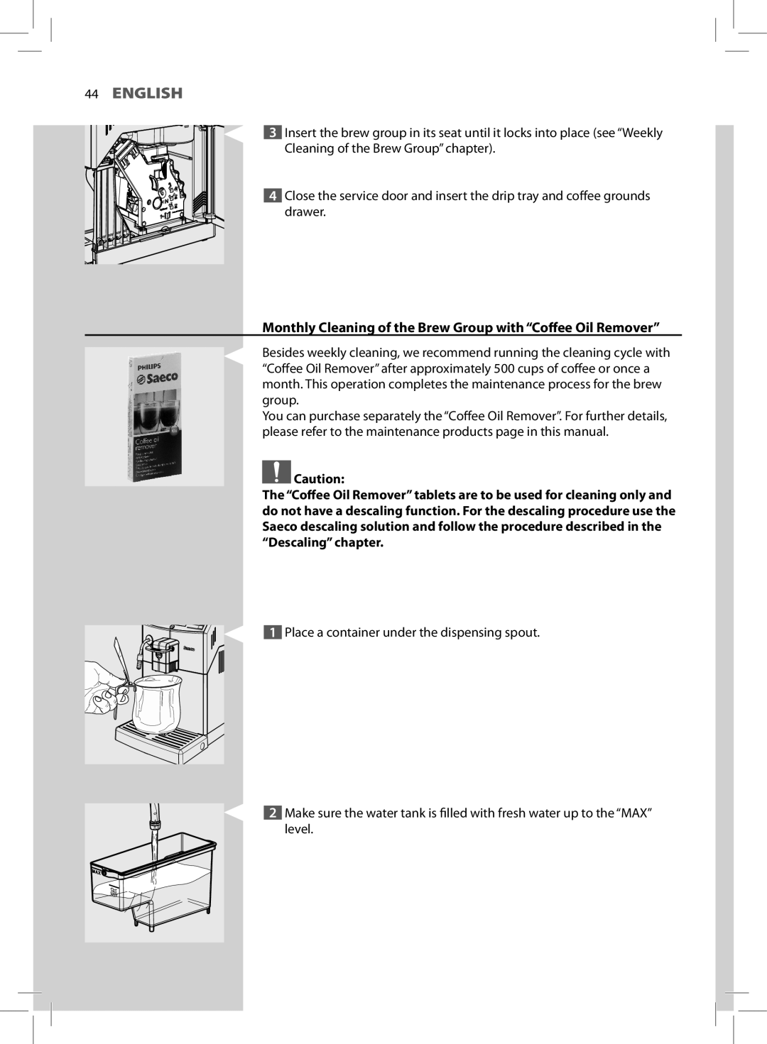 Saeco Coffee Makers HD8772 user manual Monthly Cleaning of the Brew Group with Coffee Oil Remover 