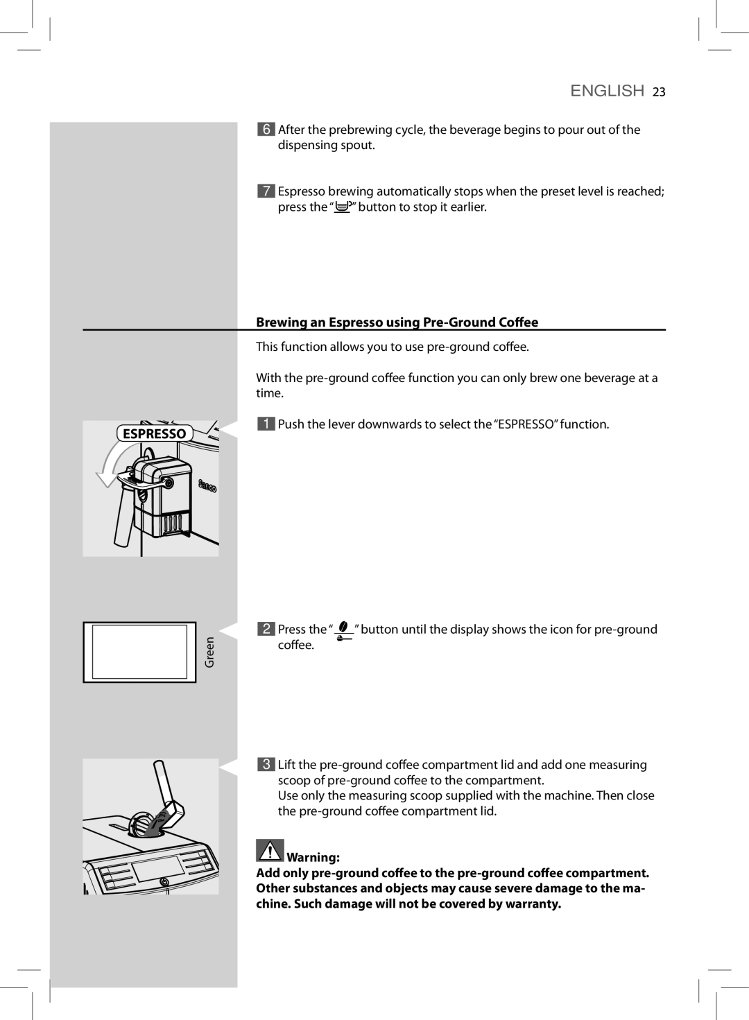 Saeco Coffee Makers HD8775 user manual Brewing an Espresso using Pre-Ground Coffee 