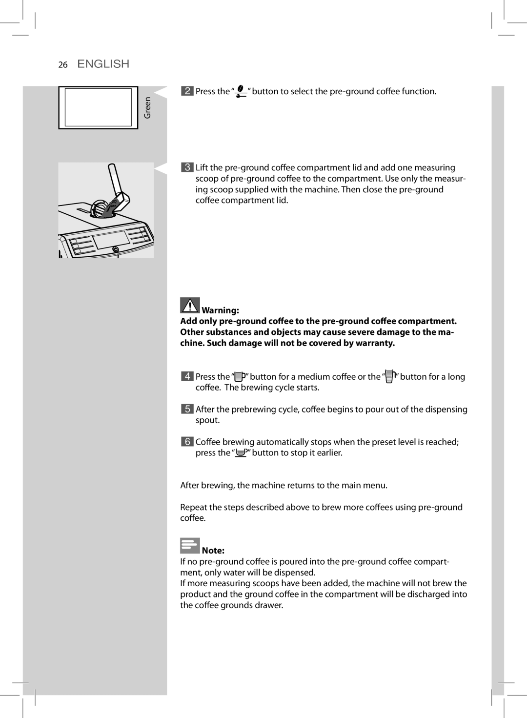 Saeco Coffee Makers HD8775 user manual Press the button to select the pre-ground coffee function 