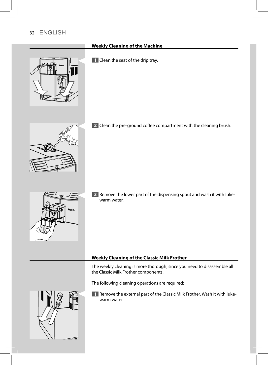 Saeco Coffee Makers HD8775 user manual Weekly Cleaning of the Machine, Weekly Cleaning of the Classic Milk Frother 