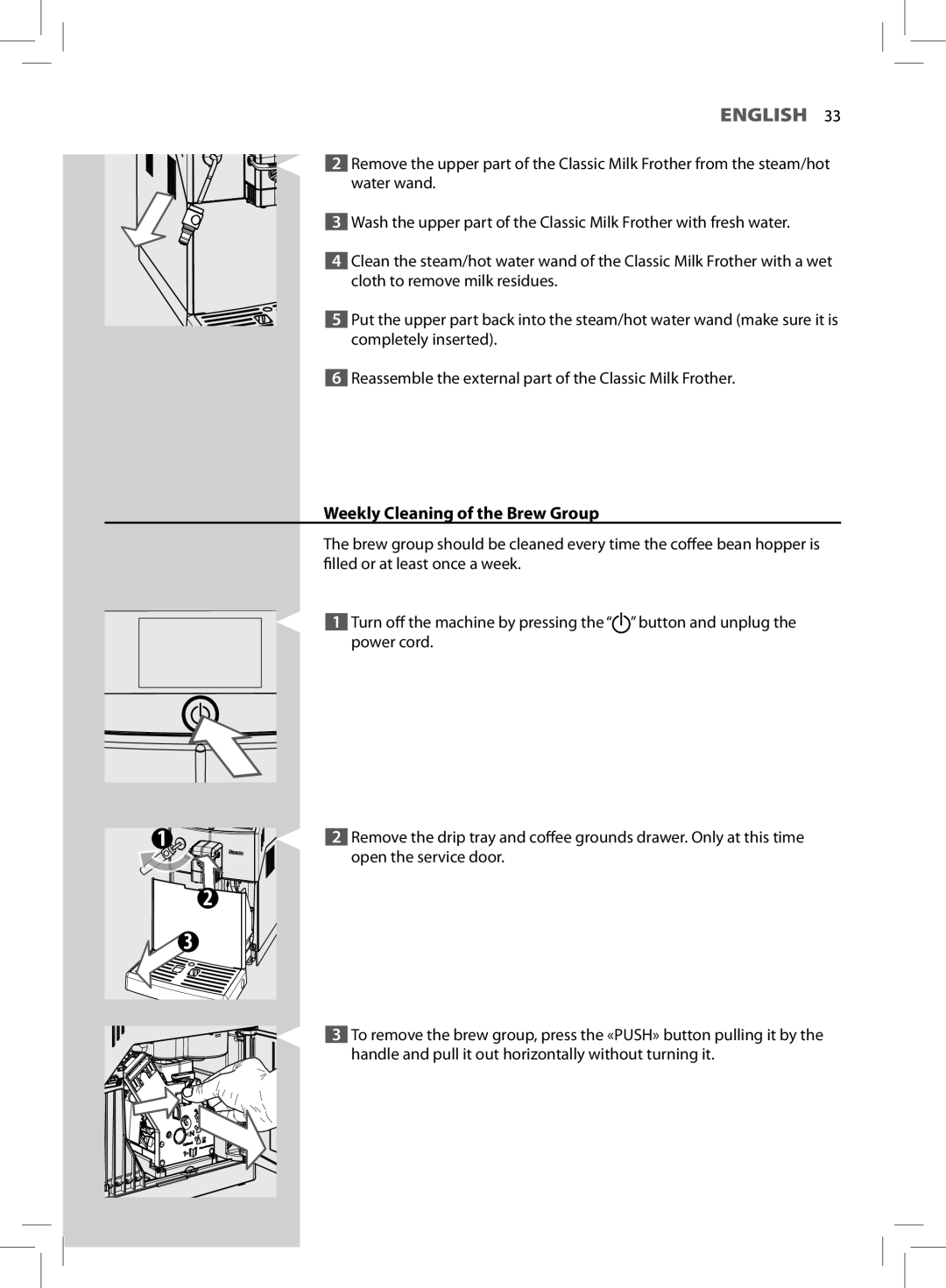 Saeco Coffee Makers HD8775 user manual Weekly Cleaning of the Brew Group 