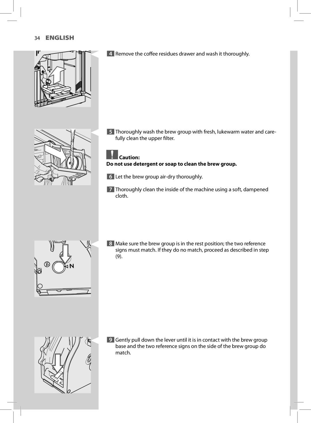 Saeco Coffee Makers HD8775 user manual Do not use detergent or soap to clean the brew group 