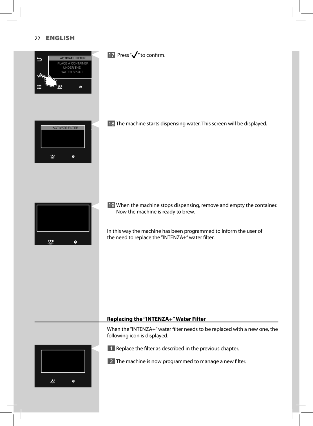 Saeco Coffee Makers HD8966 manual Replacing the INTENZA+Water Filter 