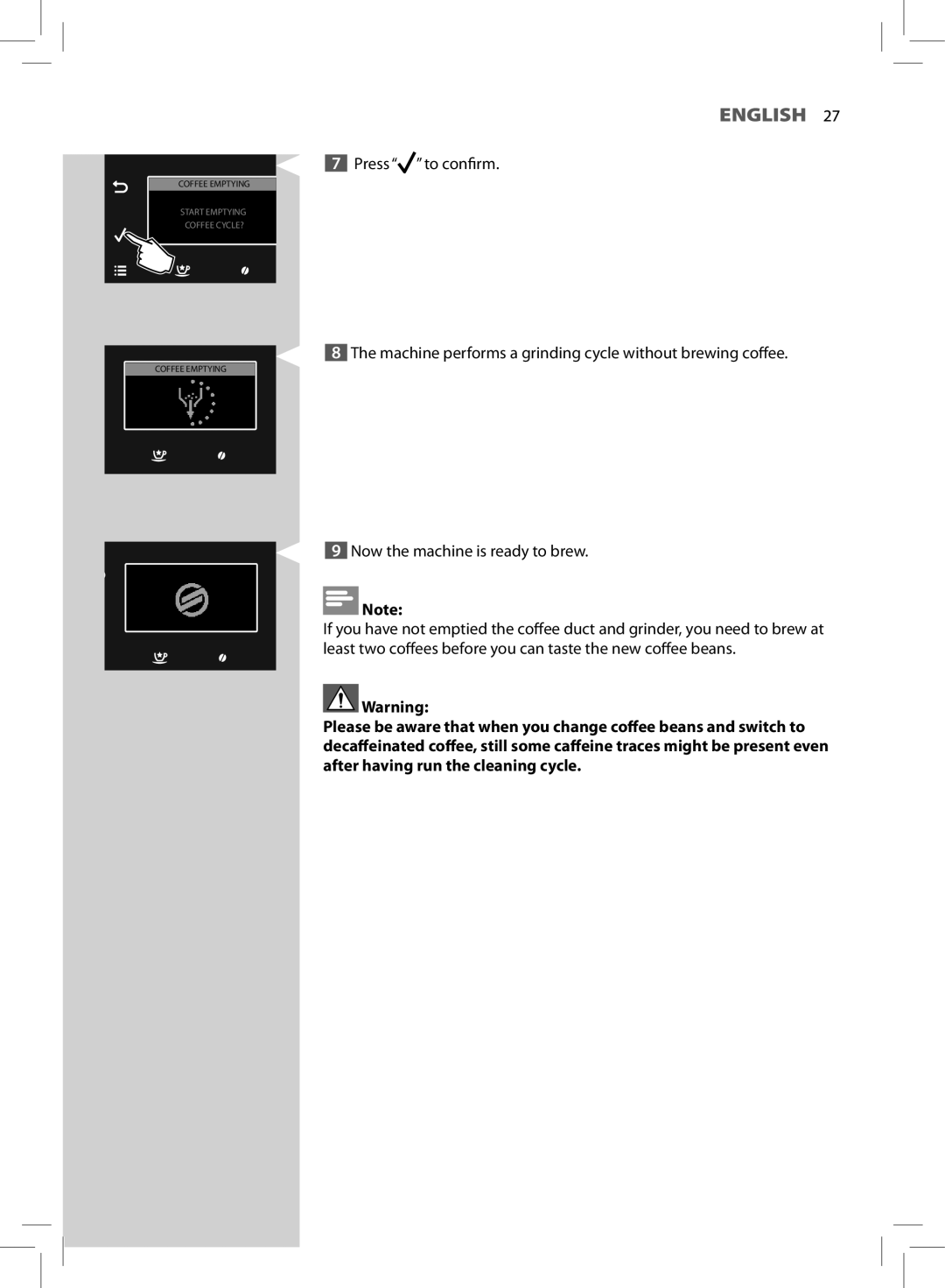 Saeco Coffee Makers HD8966 manual Machine performs a grinding cycle without brewing coffee 