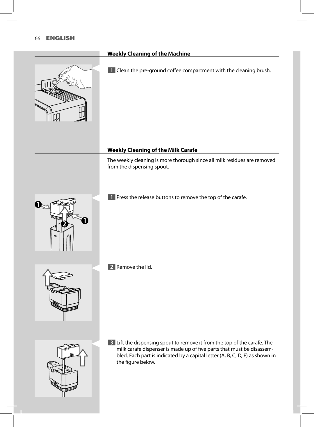 Saeco Coffee Makers HD8966 manual Weekly Cleaning of the Machine, Weekly Cleaning of the Milk Carafe 