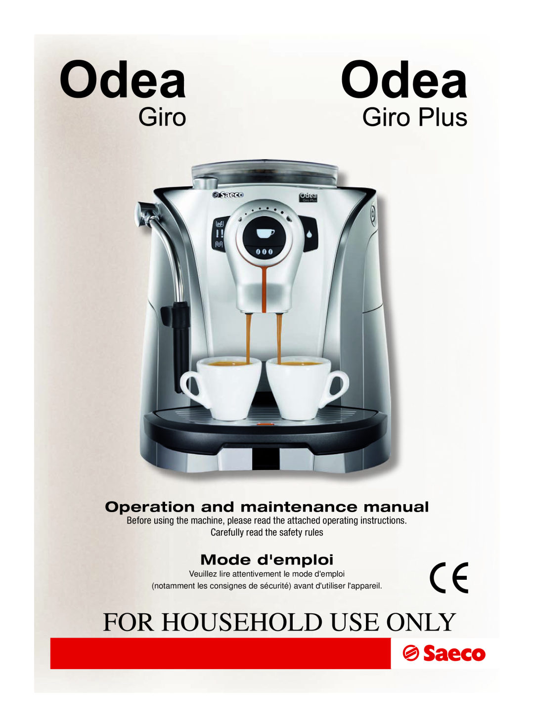 Saeco Coffee Makers GIRO PRO, Odea Giro manual For Household Use Only, Operation and maintenance manual, Mode demploi 