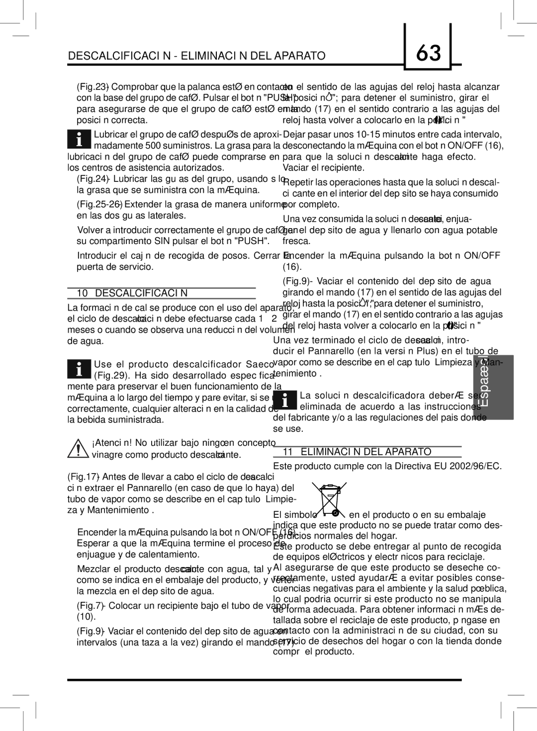 Saeco Coffee Makers PLUS manual Descalcificación Eliminación DEL Aparato, Los centros de asistencia autorizados 