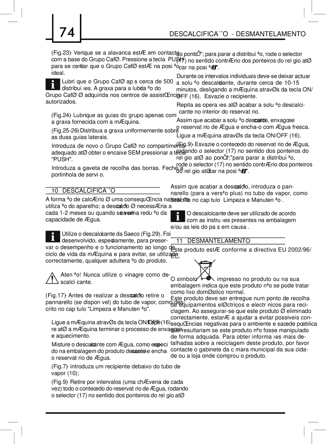 Saeco Coffee Makers PLUS manual Descalcificação Desmantelamento, Atenção! Nunca utilize o vinagre como de- scalciﬁcante 